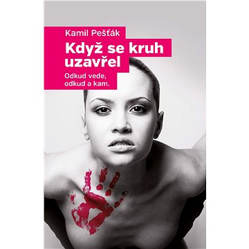 

Když se kruh uzavřel