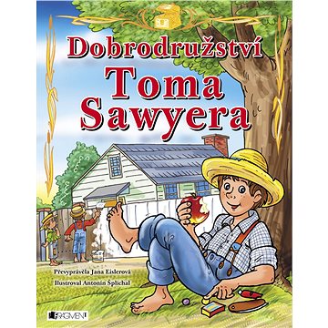 

Dobrodružství Toma Sawyera – pro děti