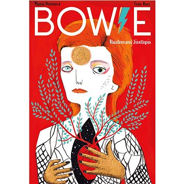 

Bowie: Ilustrovaný životopis