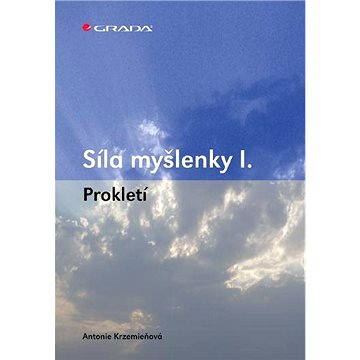 

Síla myšlenky I.