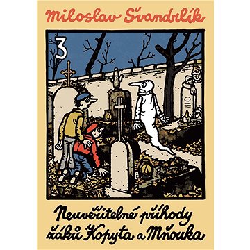 

Neuvěřitelné příhody žáků Kopyta a Mňouka 3.