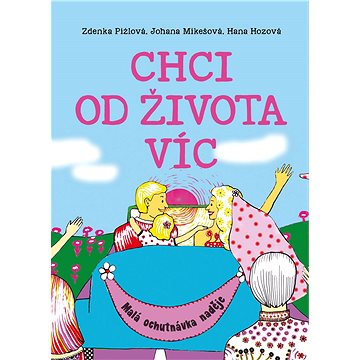 

Chci od života víc