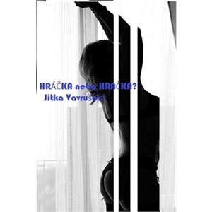 

Hráčka nebo hračka