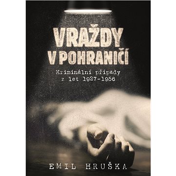 

Vraždy v pohraničí