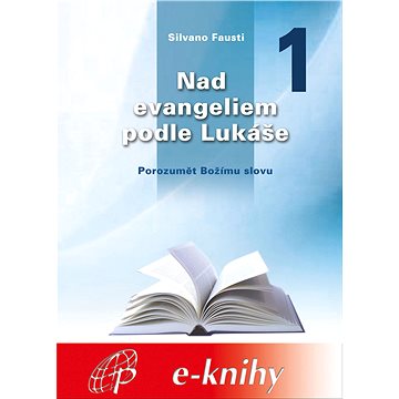 

Nad evangeliem podle Lukáše - 1. díl