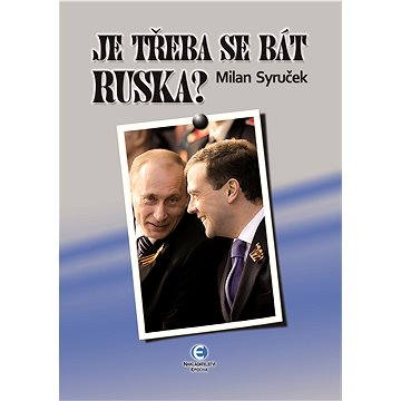 

Je třeba se bát Ruska