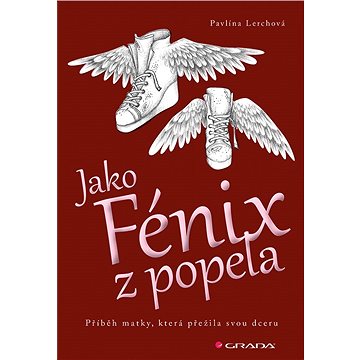 

Jako Fénix z popela