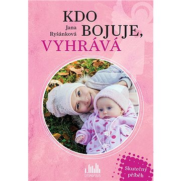 

Kdo bojuje, vyhrává