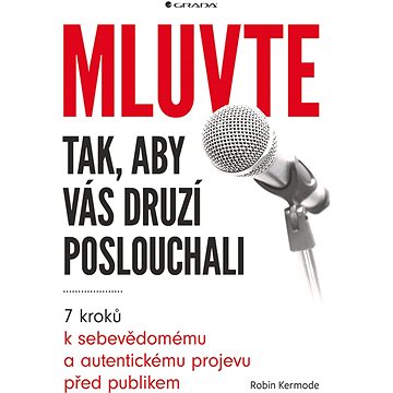 

Mluvte tak, aby vás druzí poslouchali
