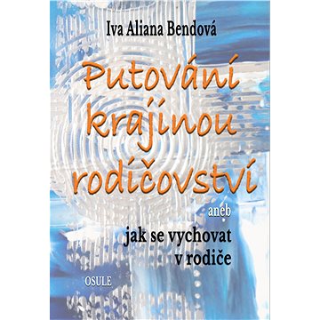 

Putování krajinou rodičovství
