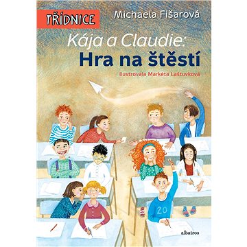 

Kája a Claudie: Hra na štěstí