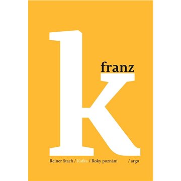 

Kafka - Roky poznání