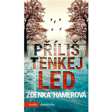 

Příliš tenkej led