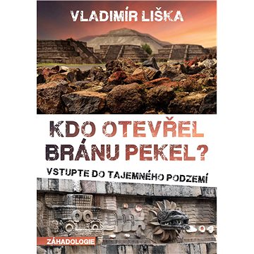 

Kdo otevřel bránu pekel