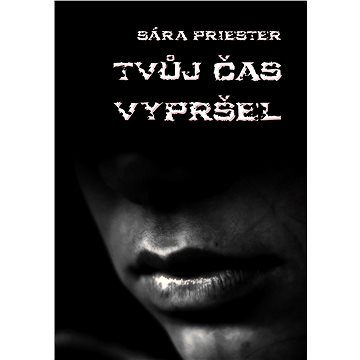 

Tvůj čas vypršel