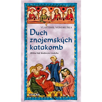 

Duch znojemských katakomb