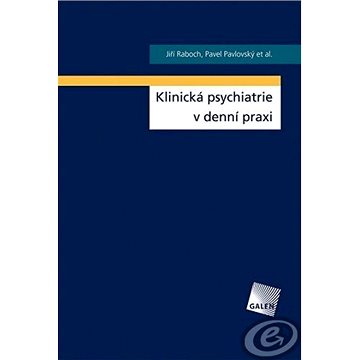 

Klinická psychiatrie v denní praxi