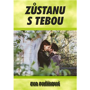 

Zůstanu s tebou