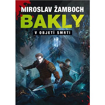 

Bakly - V objetí smrti