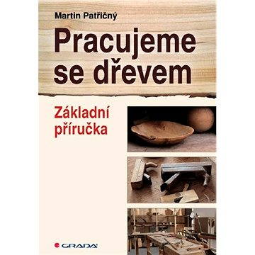 

Pracujeme se dřevem