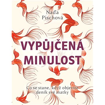 

Vypůjčená minulost