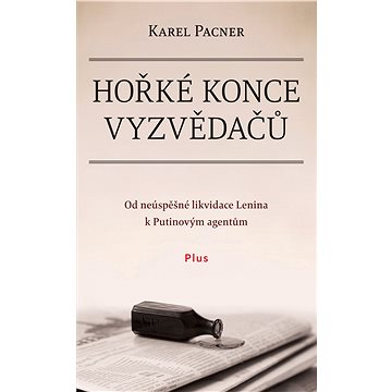 

Hořké konce vyzvědačů