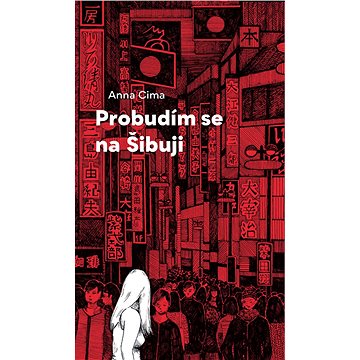 

Probudím se na Šibuji