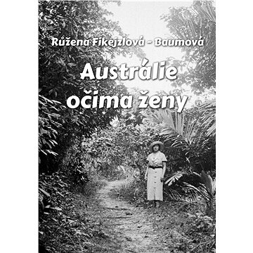 

Austrálie očima ženy