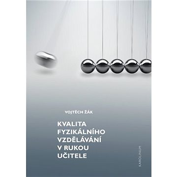 

Kvalita fyzikálního vzdělávání v rukou učitele