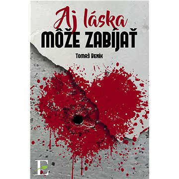

Aj láska môže zabíjať