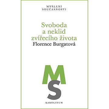 

Svoboda a neklid zvířecího života