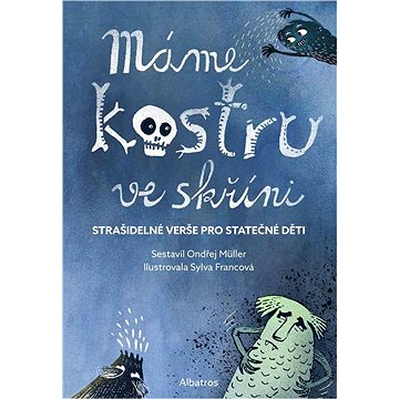 

Máme kostru ve skříni