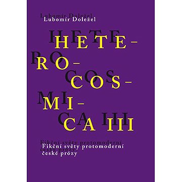 

Heterocosmica III.