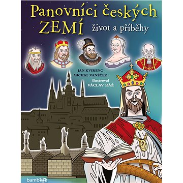 

Panovníci českých zemí - život a příběhy