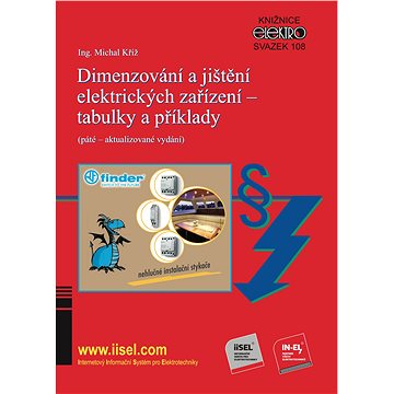 

Dimenzování a jištění elektrických zařízení – tabulky a příklady (páté – aktualizované vydání)