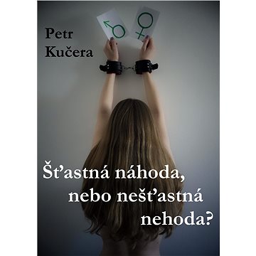 

Šťastná náhoda, nebo nešťastná nehoda