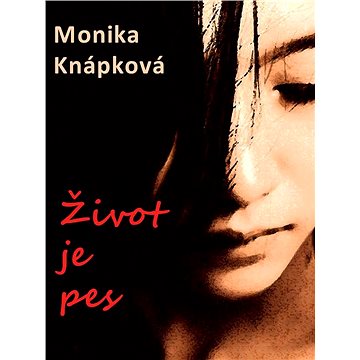 

Život je pes