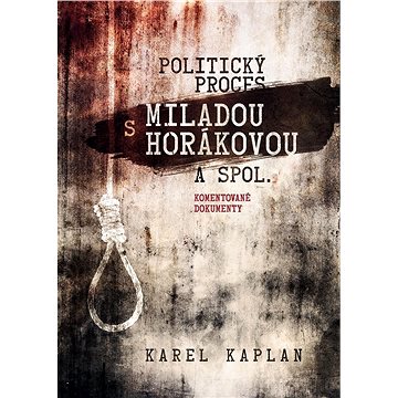 

Politický proces s Miladou Horákovou a spol.