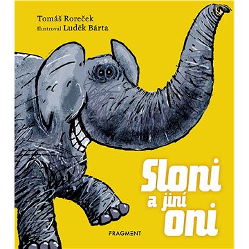 

Sloni a jiní oni