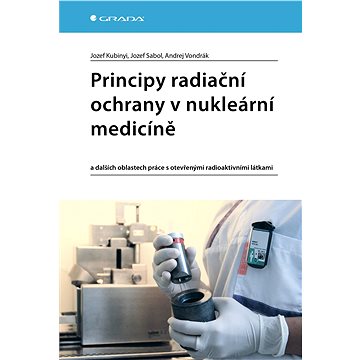 

Principy radiační ochrany v nukleární medicíně