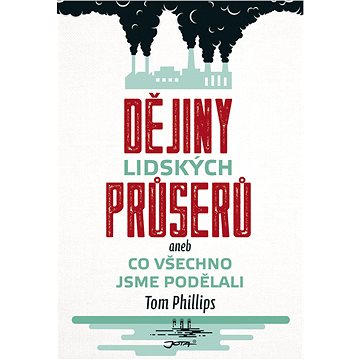 

Dějiny lidských průserů aneb Co všechno jsme podělali