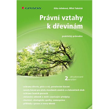 

Právní vztahy k dřevinám - 2. aktualizované vydání