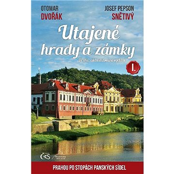 

Utajené hrady a zámky I. (druhé, aktualizované vydání)