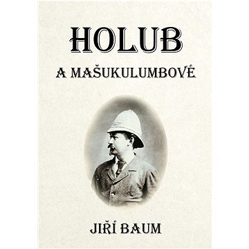 

Holub a Mašukulumbové