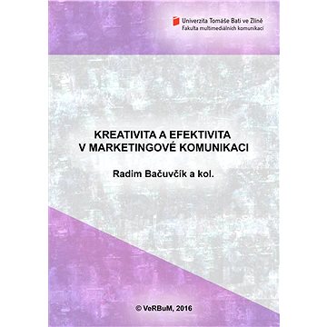 

Kreativita a efektivita v marketingové komunikaci