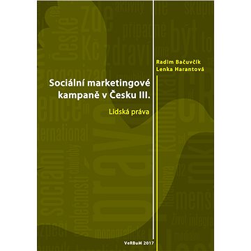

Sociální marketingové kampaně v Česku III.