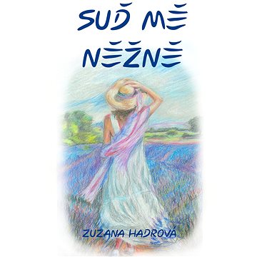 

Suď mě něžně