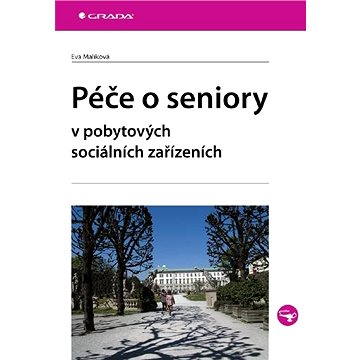 

Péče o seniory v pobytových sociálních zařízeních