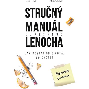 

Stručný manuál úspěšného lenocha
