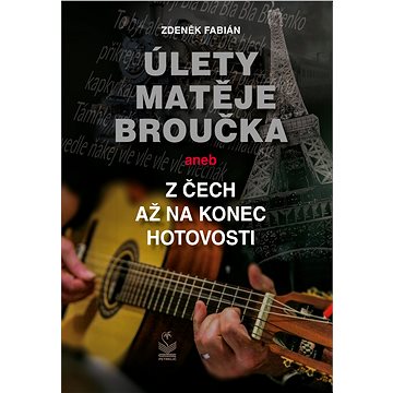 

Úlety Matěje Broučka, aneb, Z Čech až na konec hotovosti